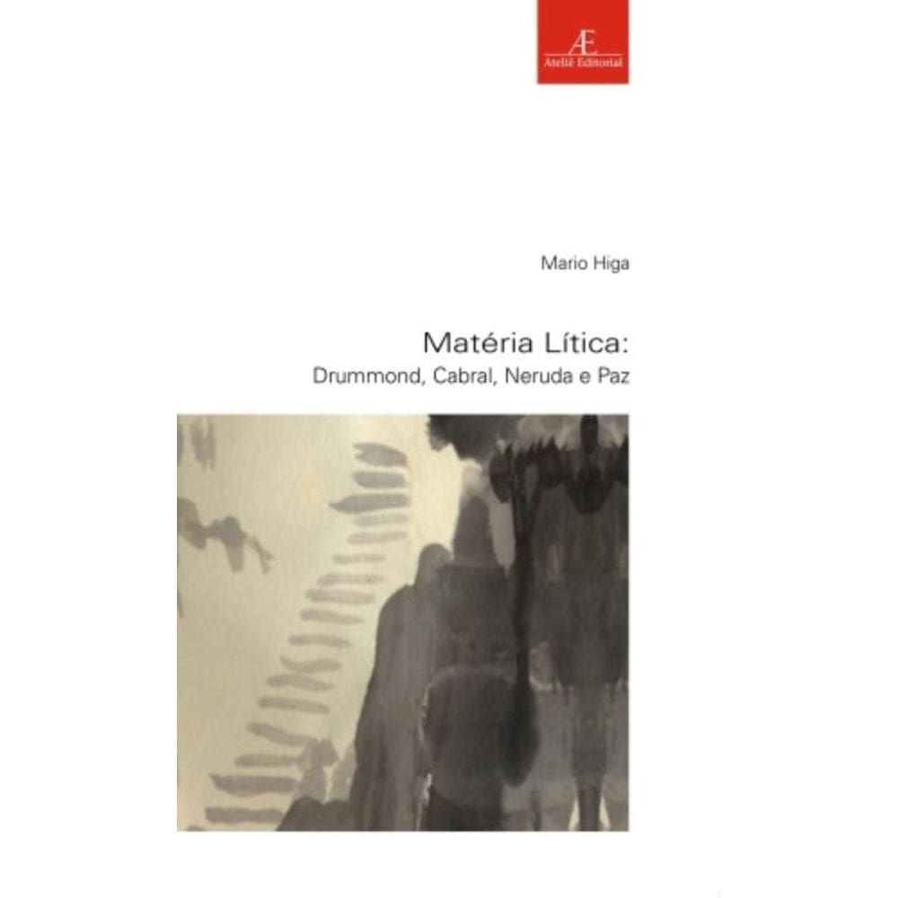 Matéria Lítica - Drummond, Cabral, Neruda E Paz - Vol. 50