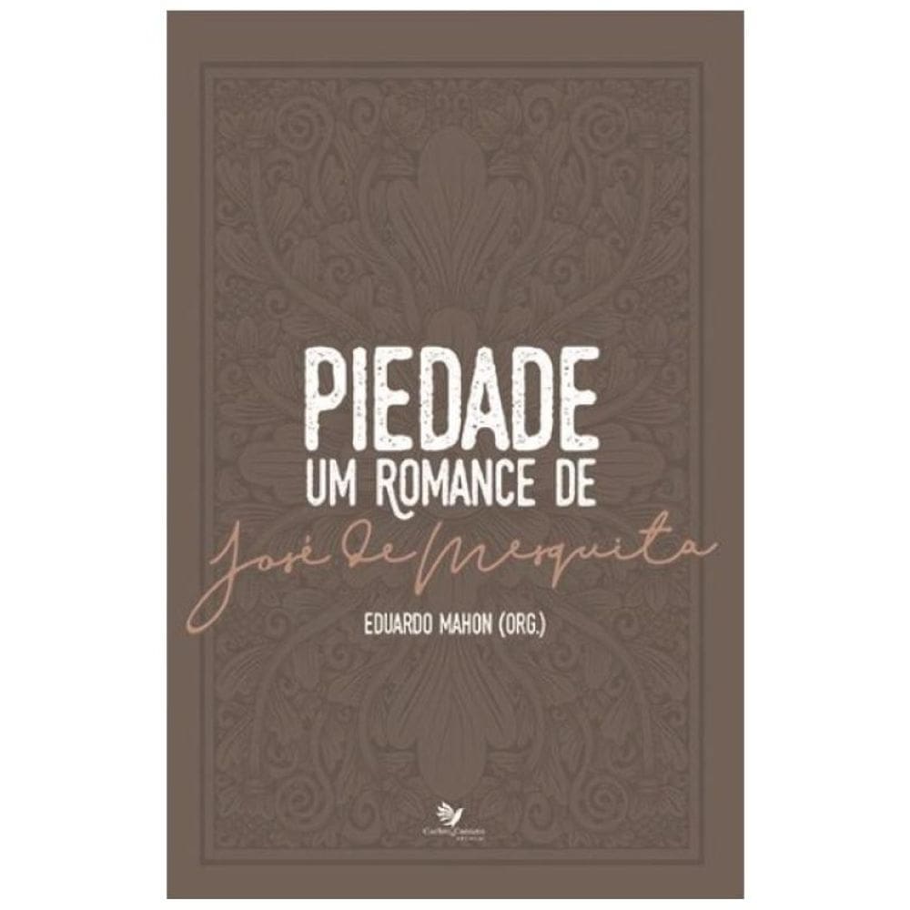 Piedade Um Romance De José De Mesquita