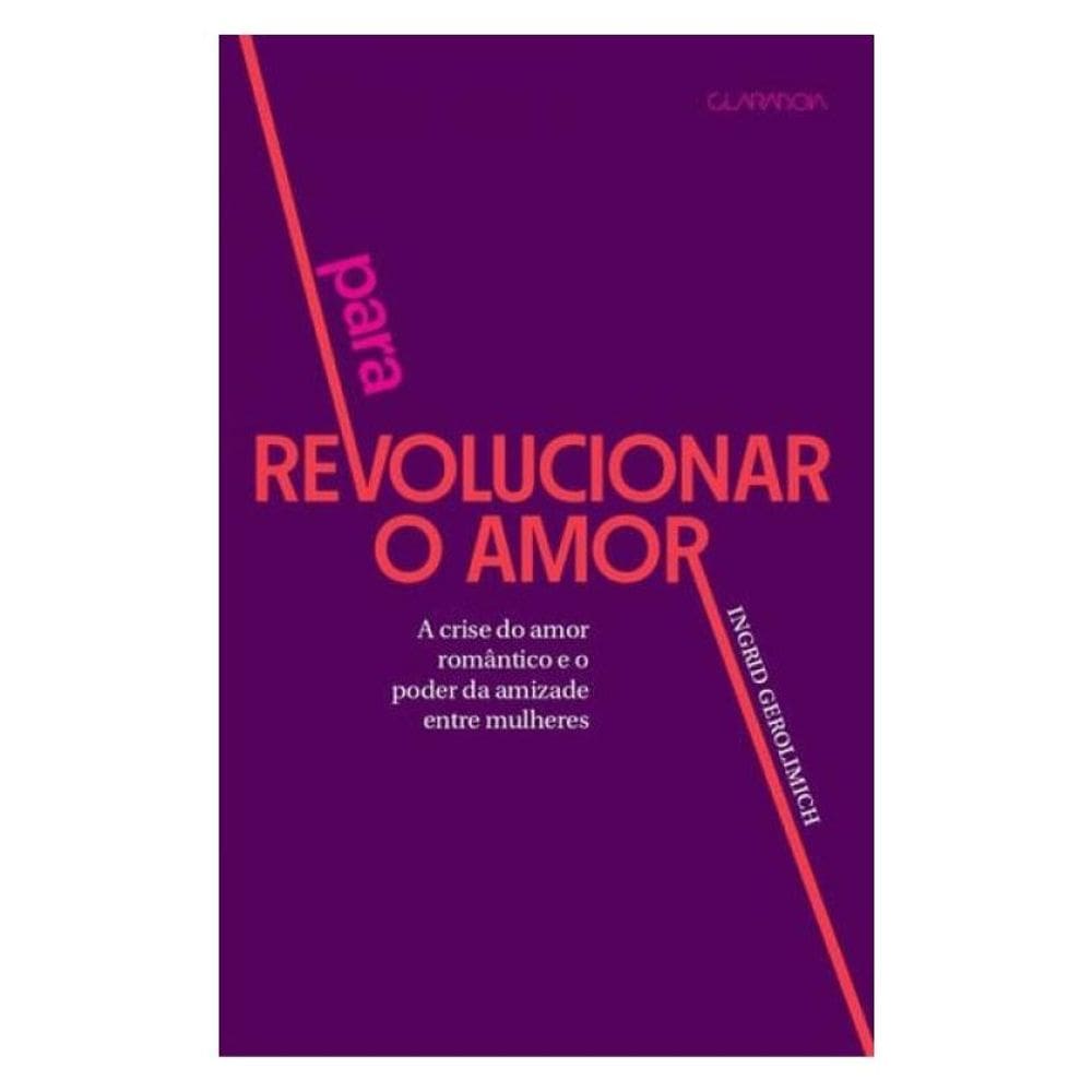 Para Revolucionar O Amor