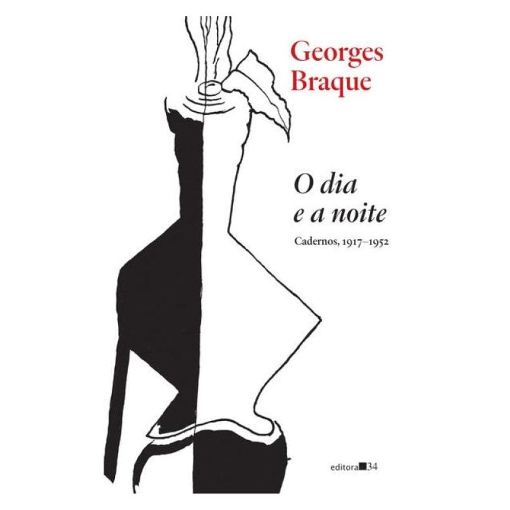 O Dia E A Noite (Cadernos, 1917-1952)