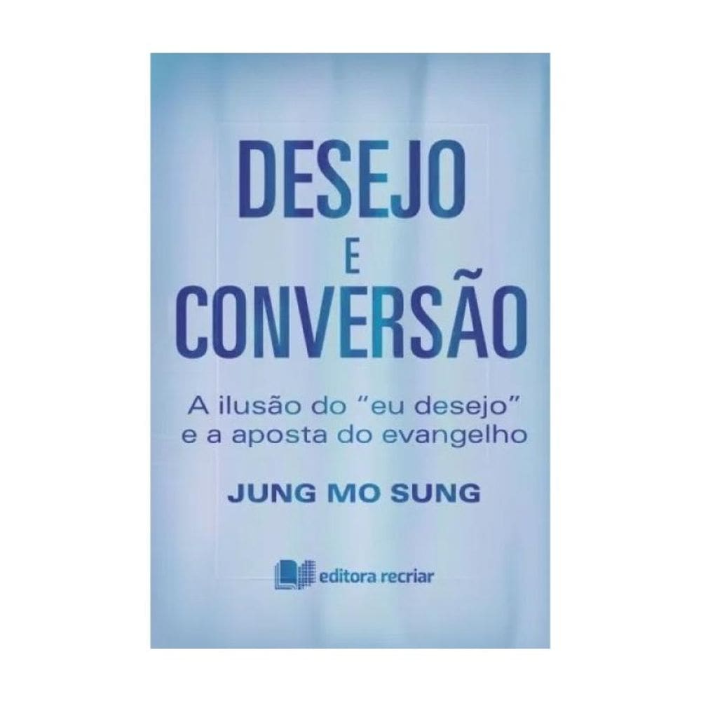 Desejo E Conversão