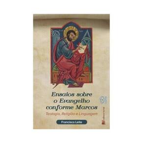 Ensaios Sobre O Evangelho Conforme Marcos