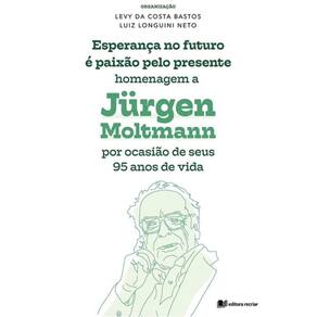 Esperança No Futuro É Paixão Pelo Presente