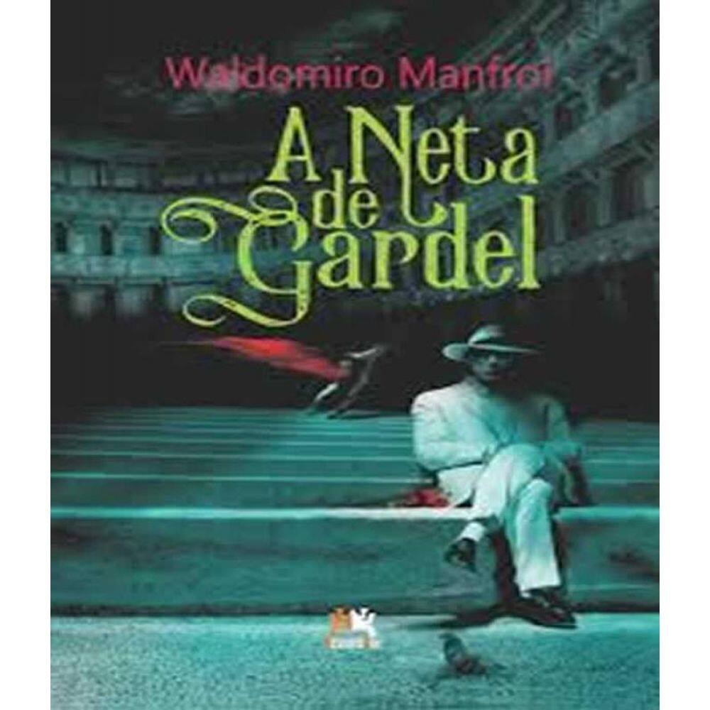 Livro Neta De Gardel, A