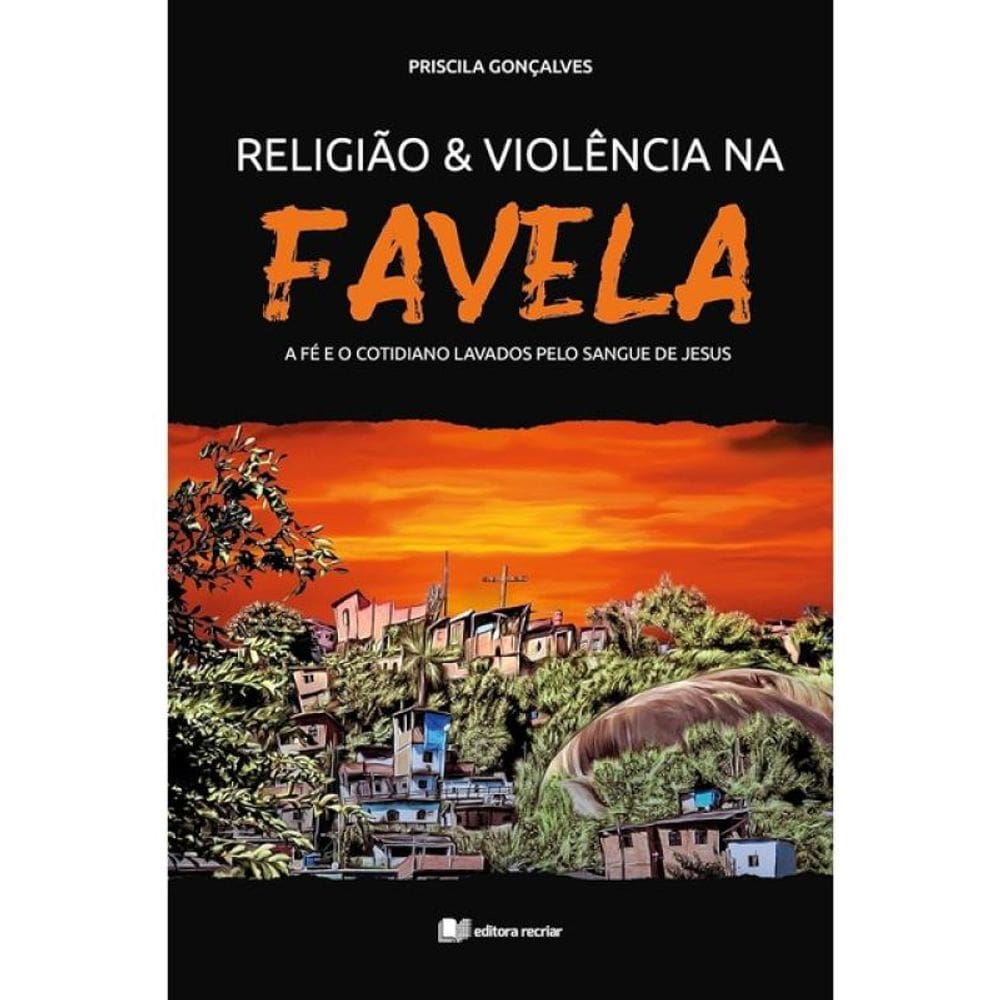 Religião E Violência Na Favela