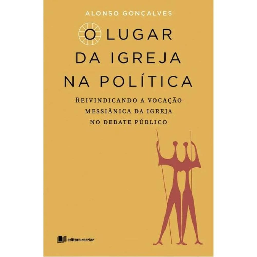 O Lugar Da Igreja Na Política