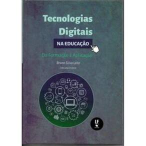 Tecnologias Digitais na Educação: Da Formação à Aplicação