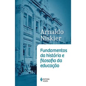 Fundamentos da história e filosofia da educação