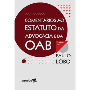 Comentários ao Estatuto da Advocacia e da Oab
