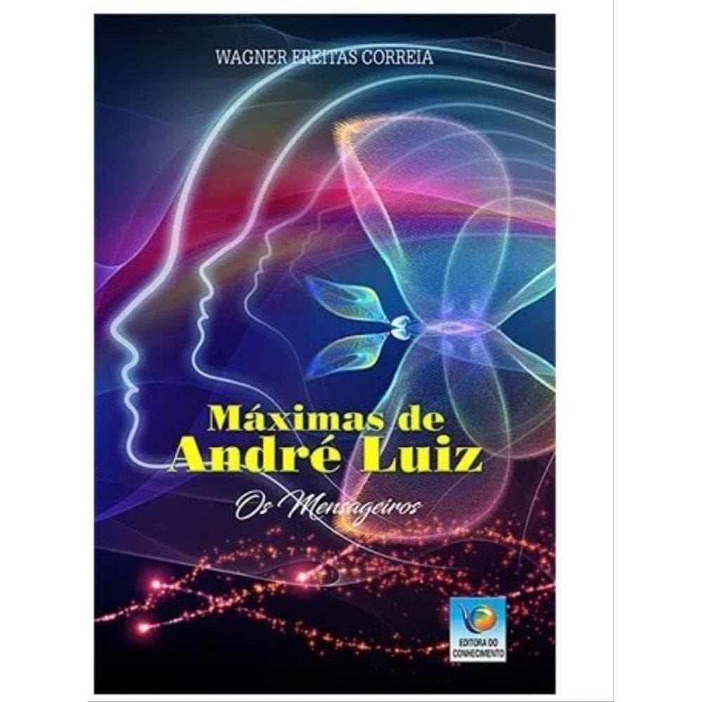 Maximas de Andre Luiz - os Mensageiros (2 Ed.)