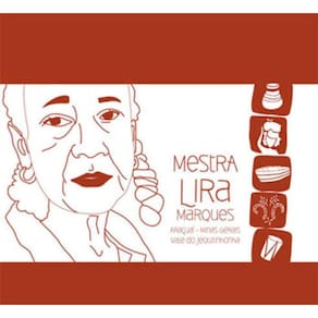 Mestra Lira Marques - Araçuai – Minas Gerais