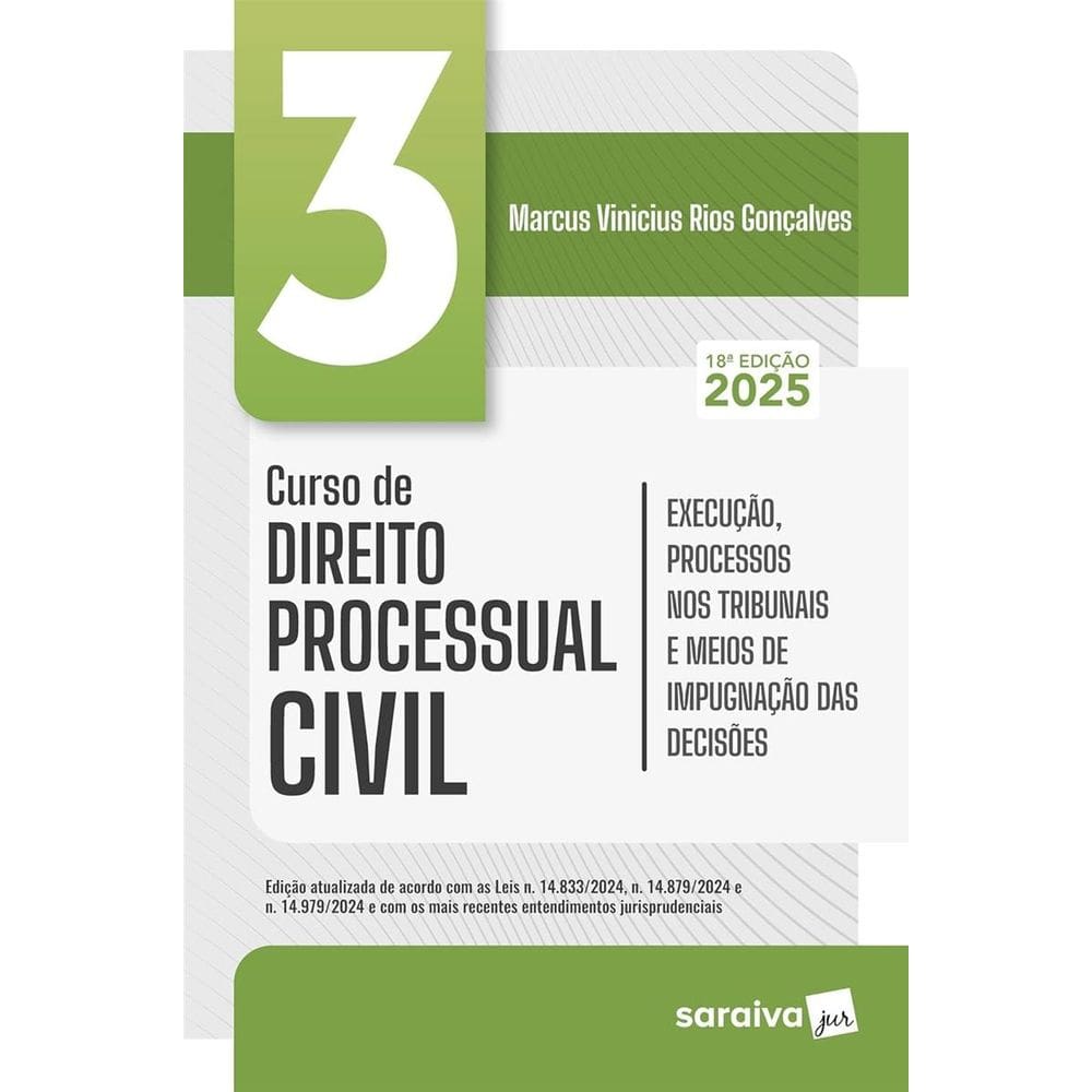 Curso de Direito Processual Civil - Execução, Processos Nos Tribunais Vol.3