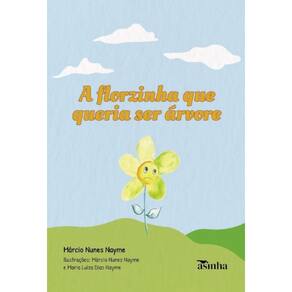 A florzinha que queria ser árvore
