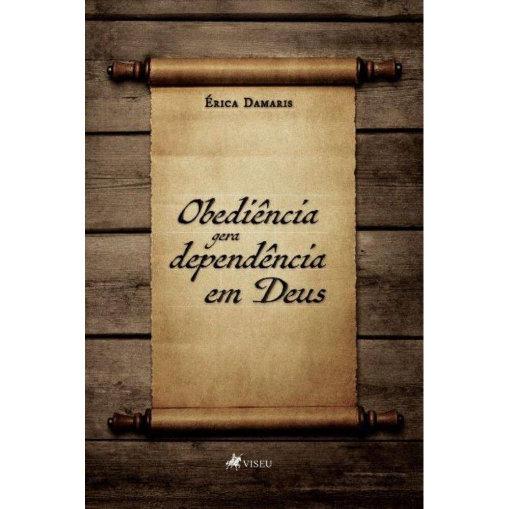 Obediência gera dependência em Deus