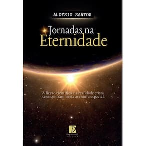 Jornadas na Eternidade: A ficção científica e a realidade cristã se encontram nessa aventura espacial