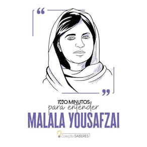 100 Minutos para Entender Malala Yousafzai