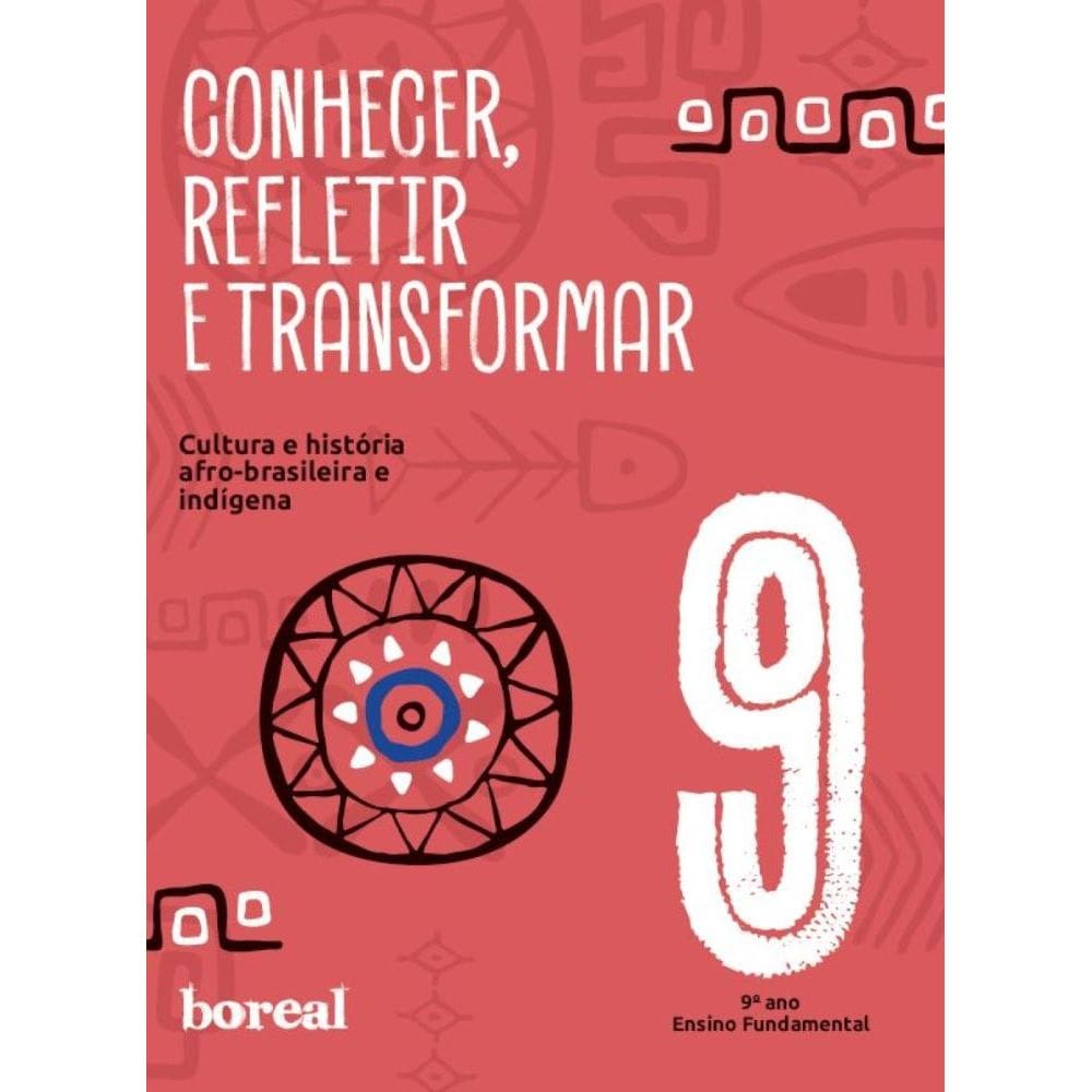 Conhecer, refletir e transformar: 9º ano