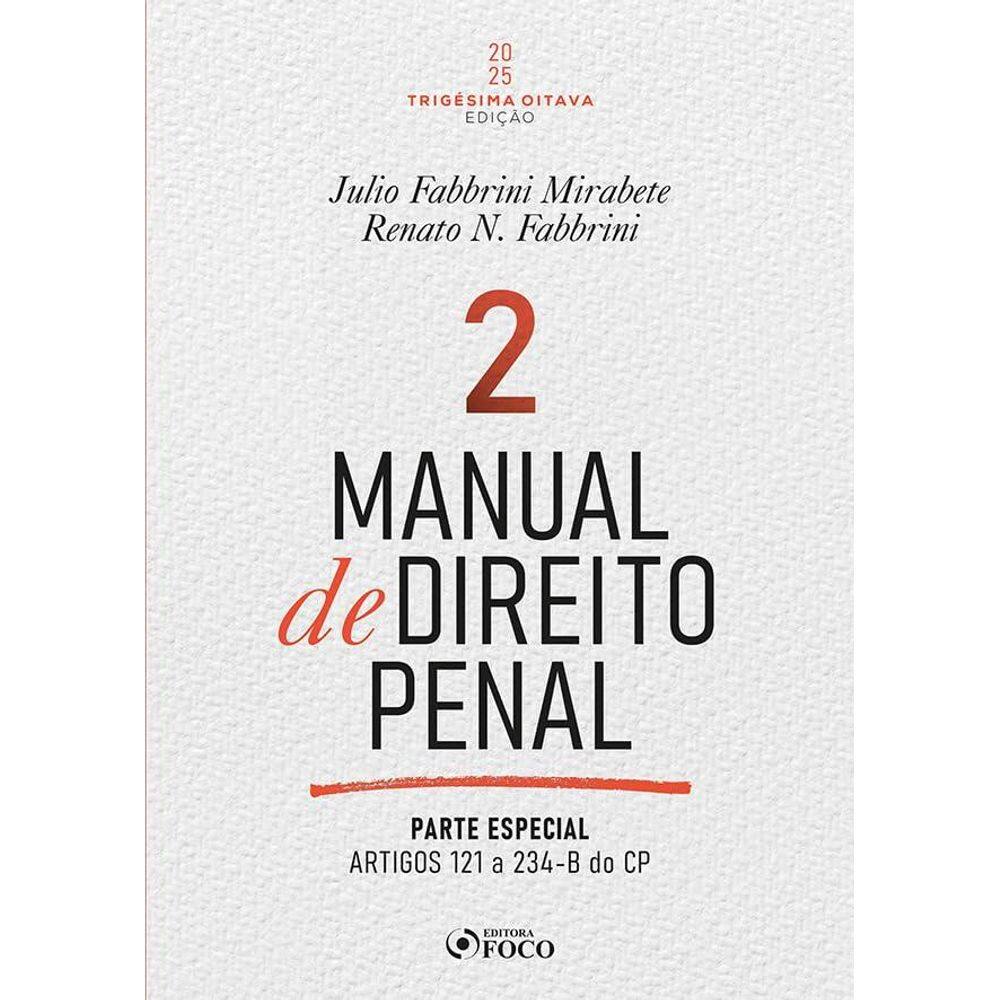 Manual de direito penal - Parte especial - Arts. 121º a 234 do CP - 38ª Ed - 2025 (2502)