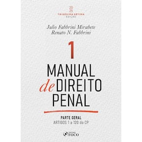 Manual de Direito Penal - Parte Geral - Arts. 1º a 120 do CP - 37ª Ed - 2025 Volume 01 (2102)