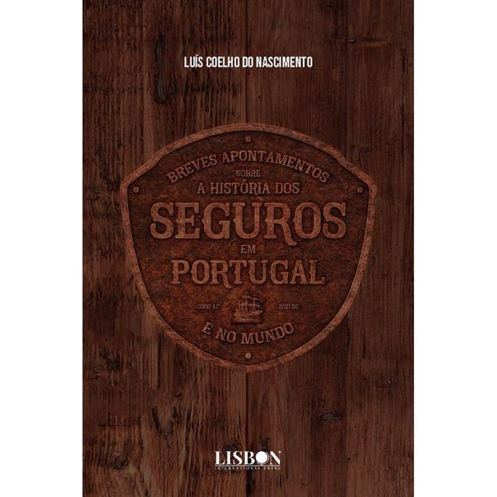 Breves apontamentos sobre a história dos seguros em Portugal e no Mundo