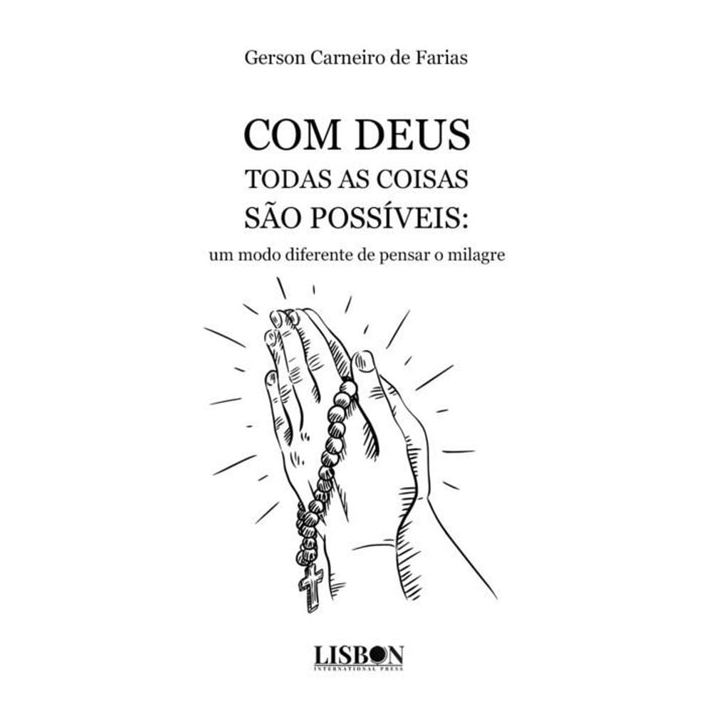 Com Deus todas as coisas são possíveis: um modo diferente de pensar o milagre