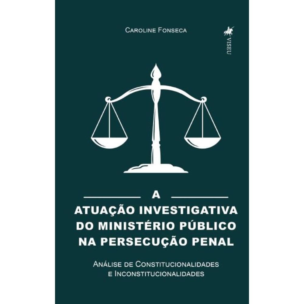 A Atuação Investigativa do Ministério Público na Persecução Penal