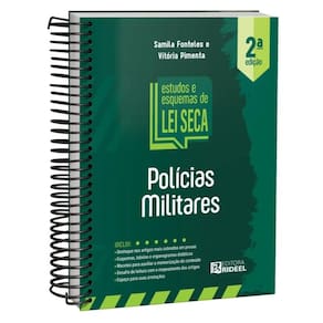 Estudos e Esquemas Lei Seca - Polícias Militares - 2ª Edição