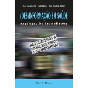 (Des)Informação Em Saúde Na Perspectiva Das Mediações