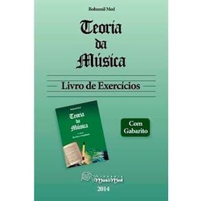Teoria da Música - Livro de Exercícios  - BOHUMIL MED