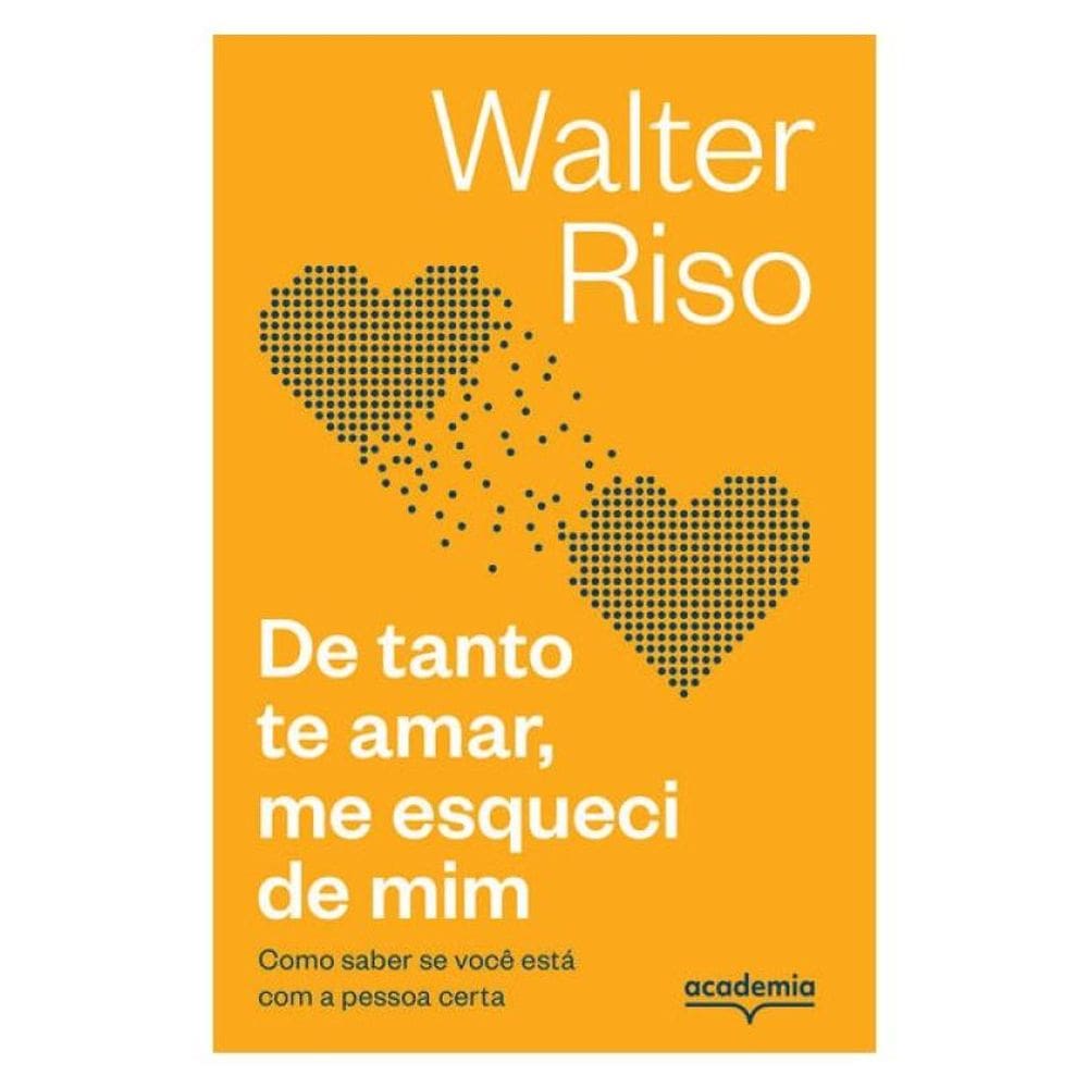 De Tanto Te Amar, Me Esqueci De Mim