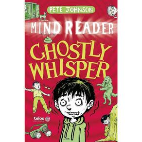 Ghostly Whisper: Mind Reader Vol. 3