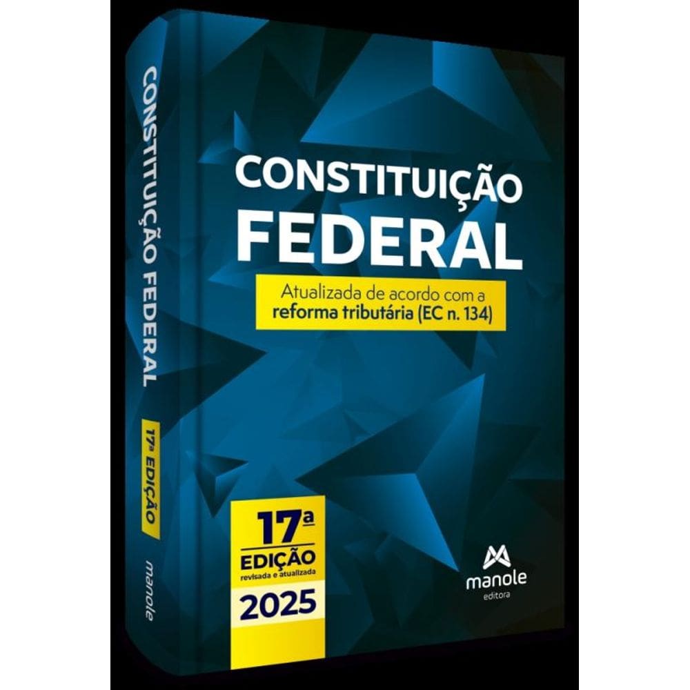 Constituição Federal - Atualizada de Acordo Com a Reforma Tributária (EC N. 134) - 17Ed/25