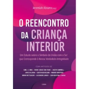 O Reencontro Da Criança Interior Um Estudo Sobre O Símbolo