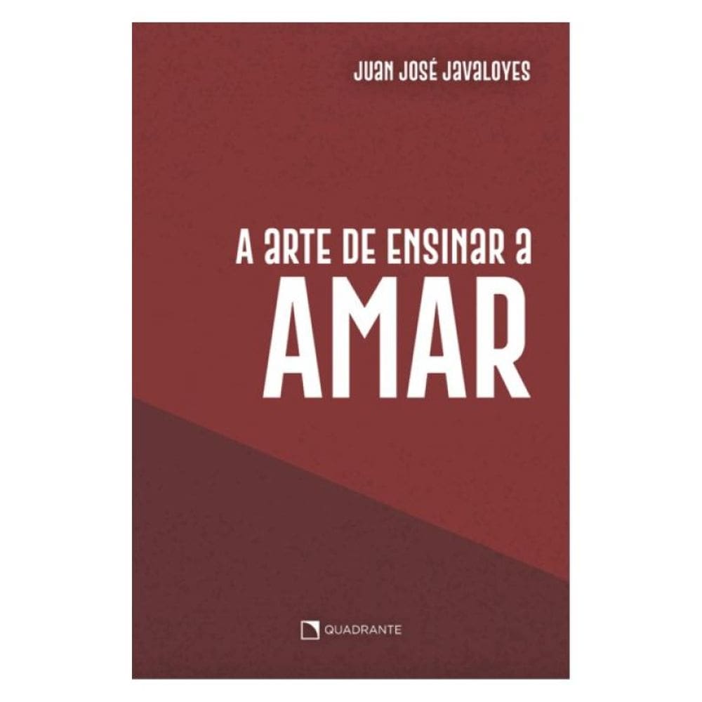 A Arte De Ensinar A Amar