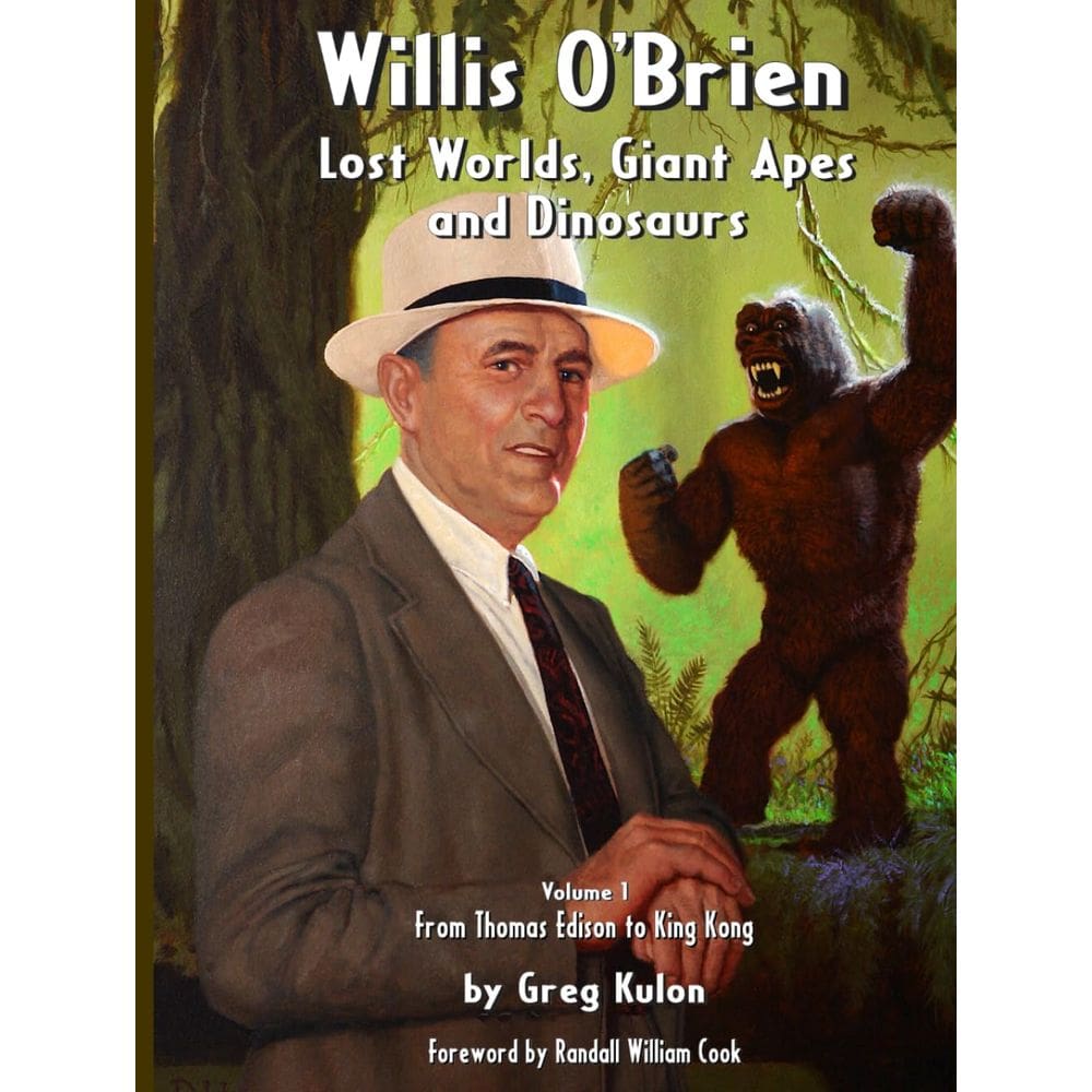 Livro Willis O`Brien — Mundos perdidos, macacos gigantes e dinossauros