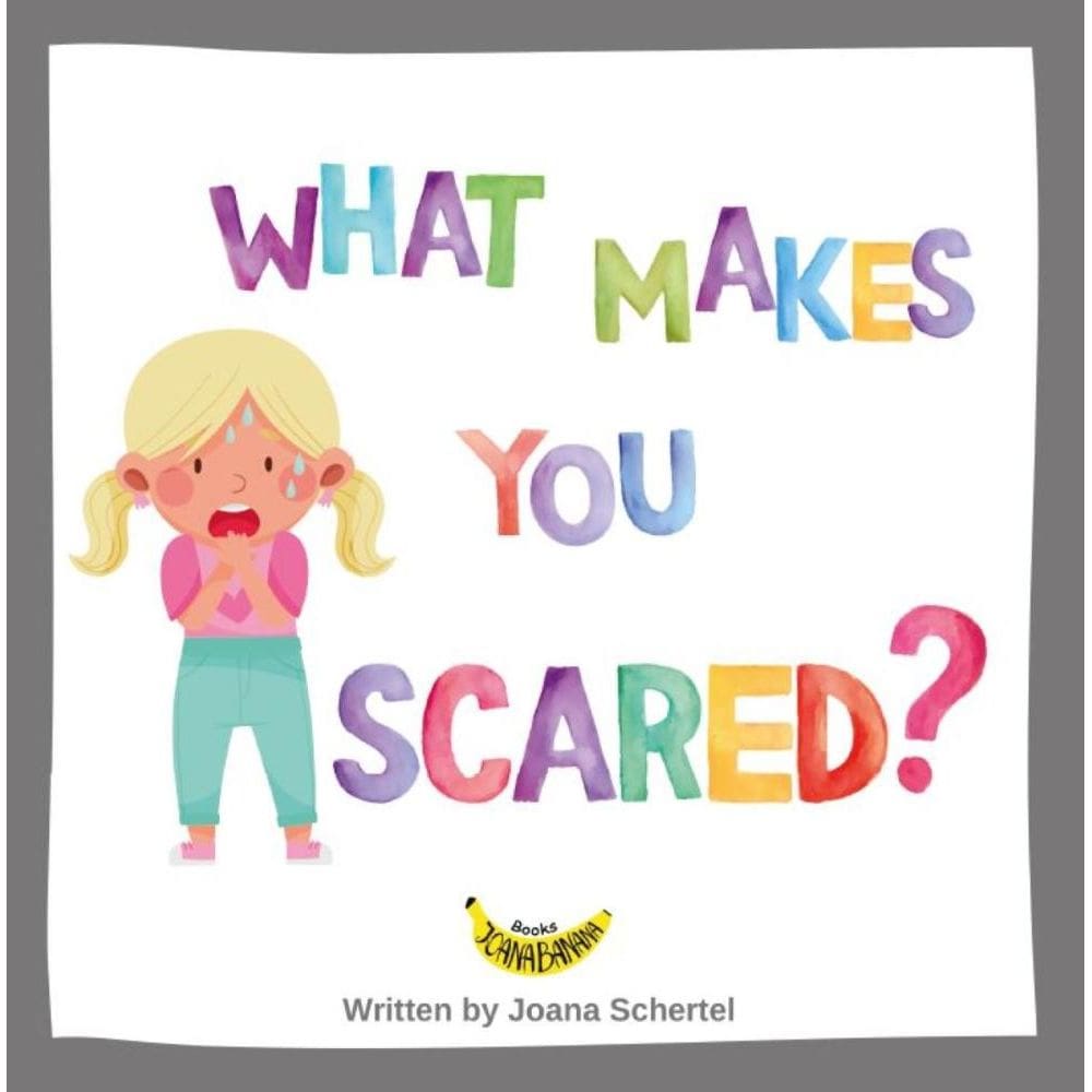 What Makes you Scared?