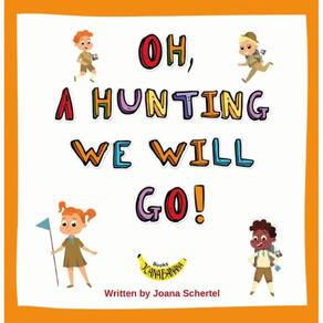 Oh, A-Hunting We Will Go