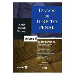 Tratado De Direito Penal - Parte Especial - Vol.5 - 19ª Edição 2025