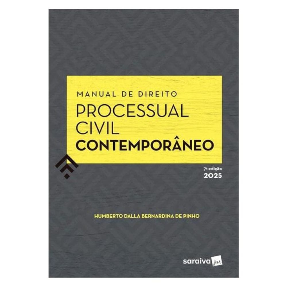 Manual De Direito Processual Civil Contemporâneo - 7ª Edição 2025