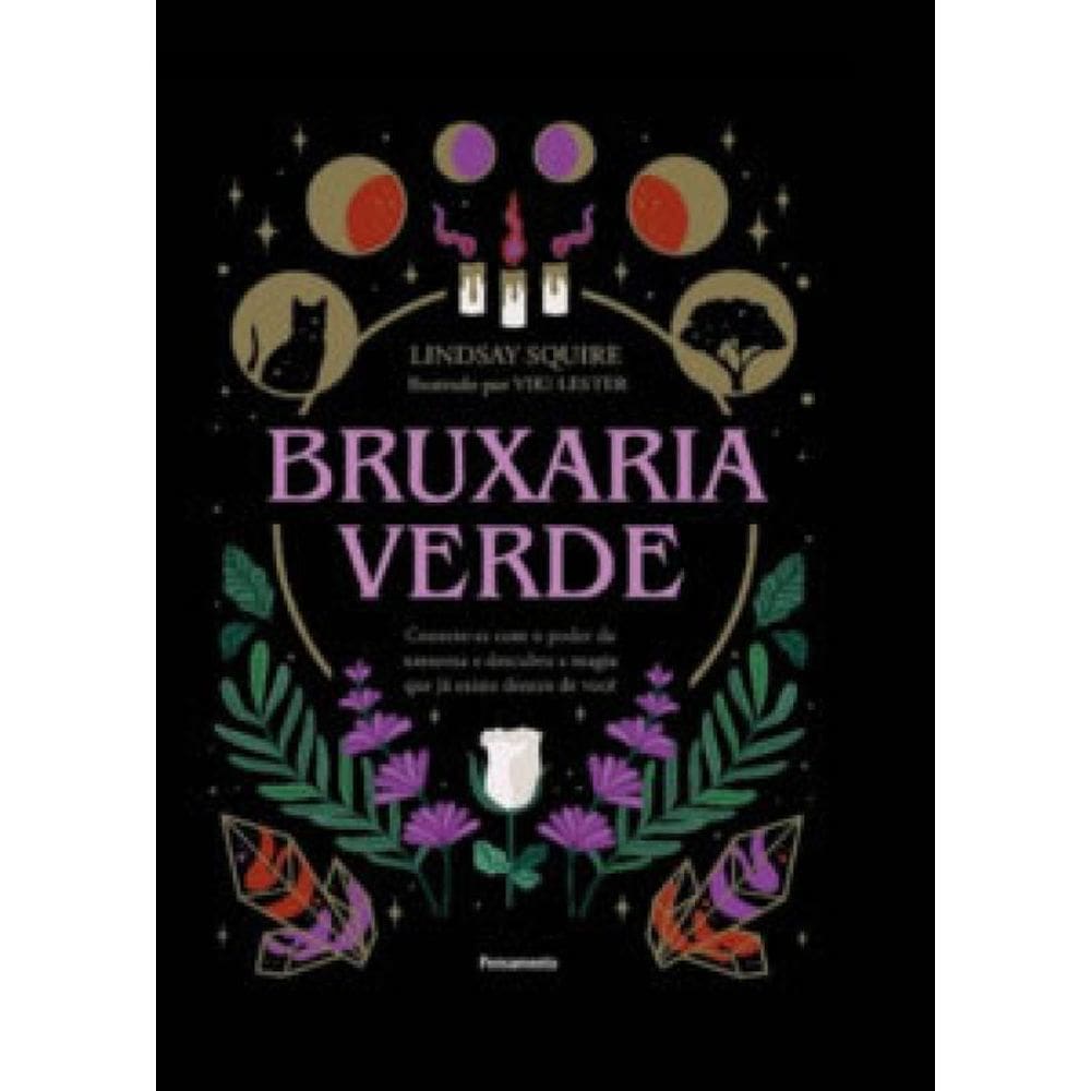 Bruxaria Verde Conecte Se O Poder Da Natureza E Descubra A