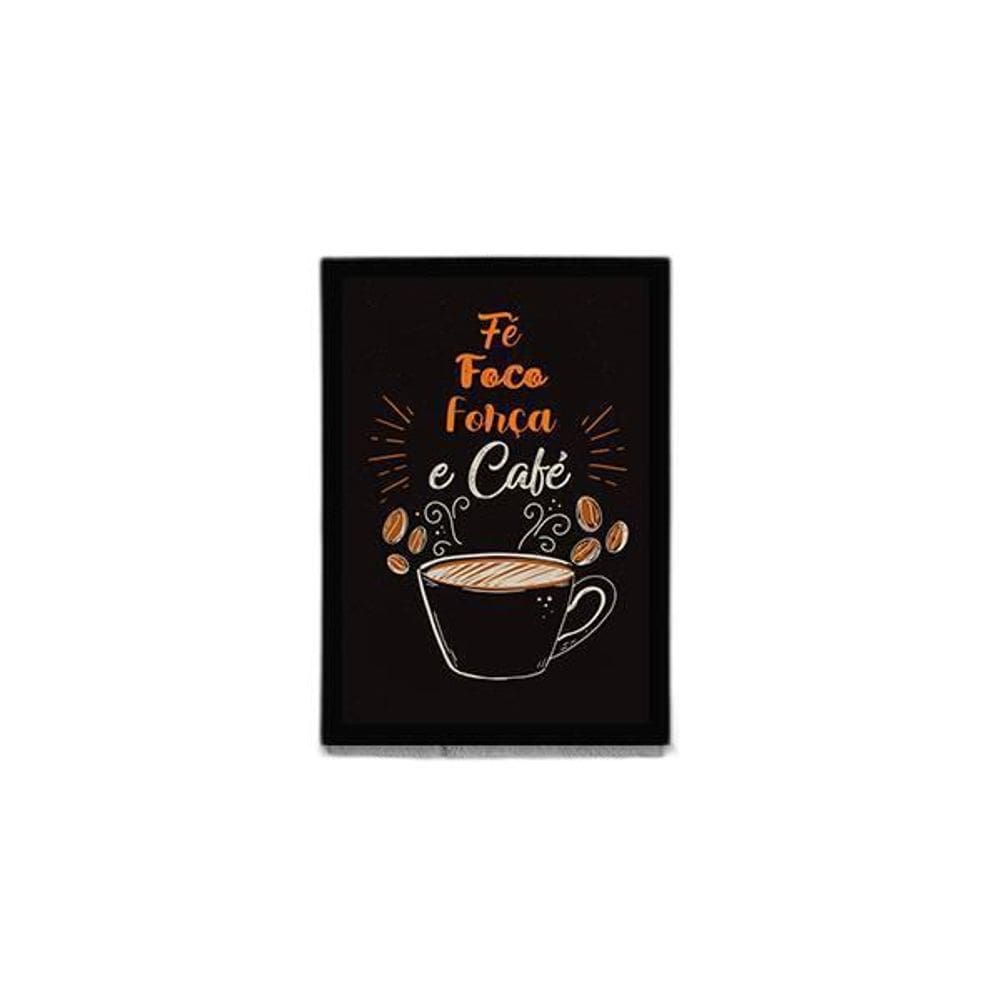 Quadro Fé, Foco, Força E Café 24X18Cm