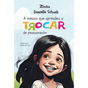 A menina que aprendeu a trocar de pensamento