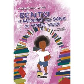 Bento, o menino que sabia de onde veio