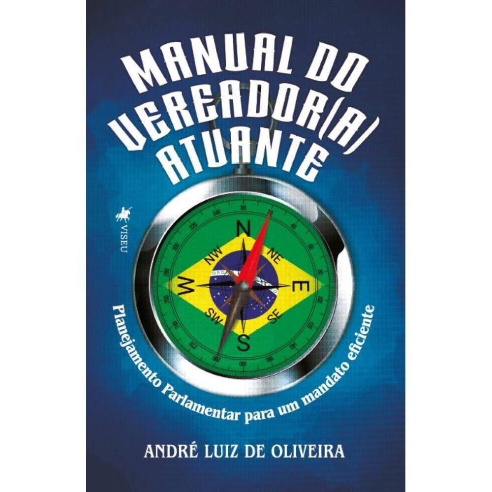 Manual do Vereador(a) Atuante: Planejamento Parlamentar para um mandato eficiente