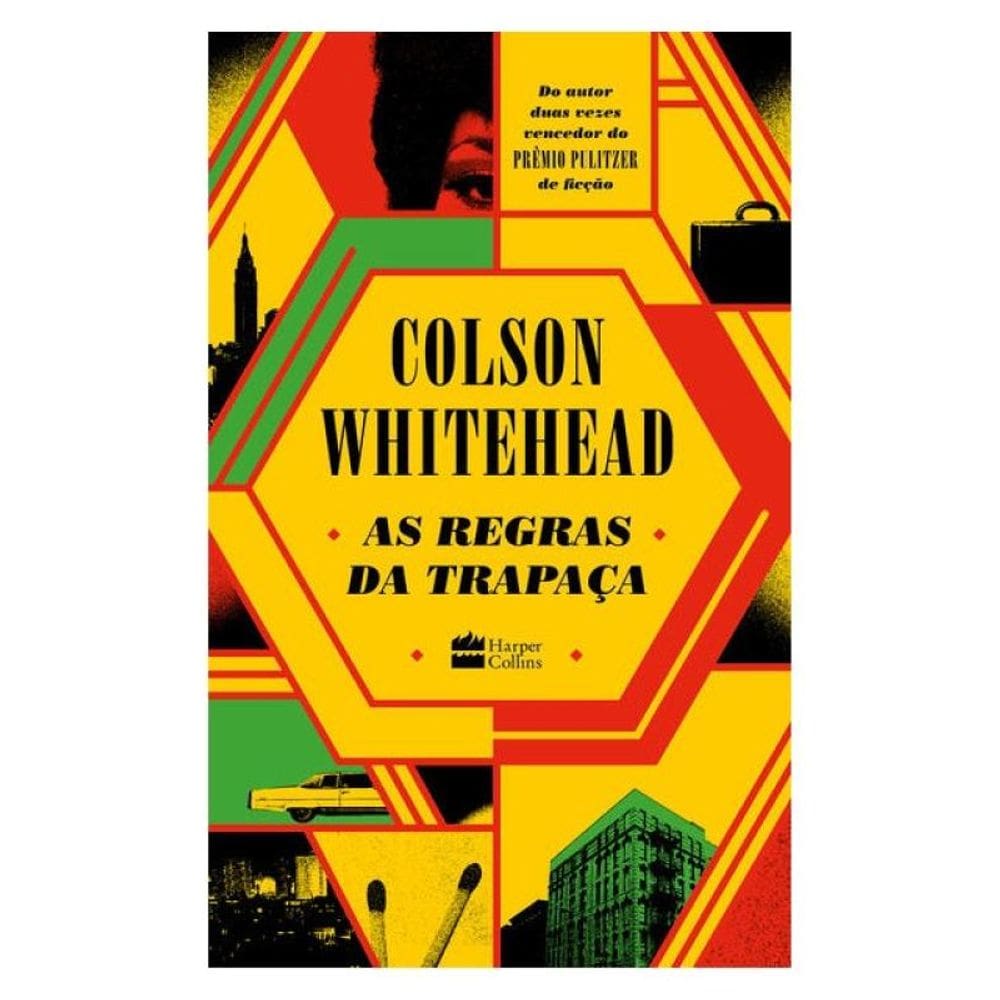 As Regras Da Trapaça – A Sequência De “Trapaça No Harlem”, Do Mesmo Autor De “O Reformatório Nickel”