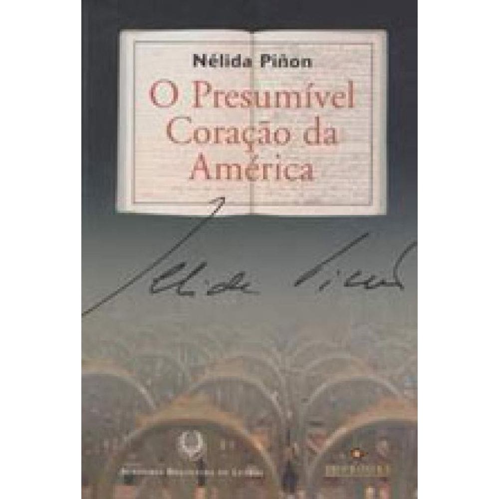 Presumivel Coracao Da America, O
