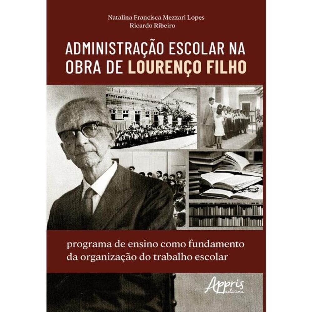 Administração Escolar Na Obra De Lourenço Filho