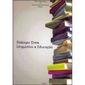 Dialogos Entre Linguistica E Educaçao