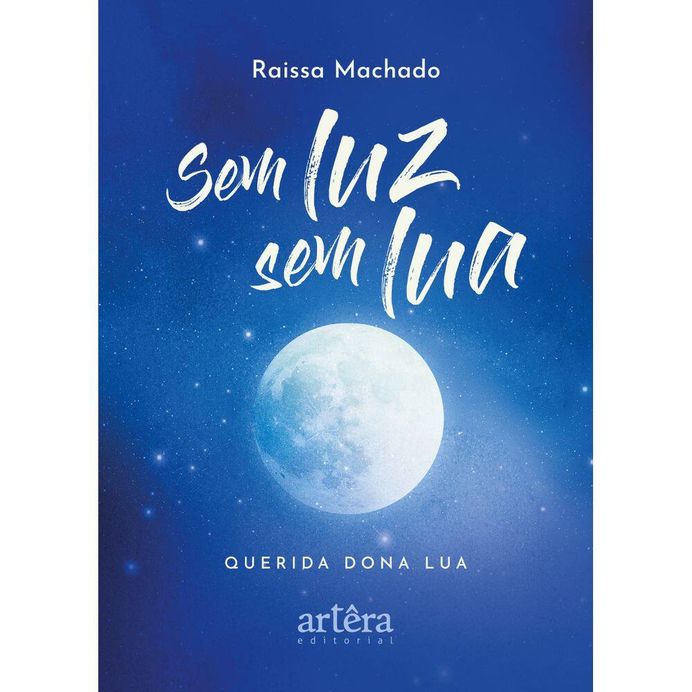 Sem Luz, Sem Lua: Querida Dona Lua