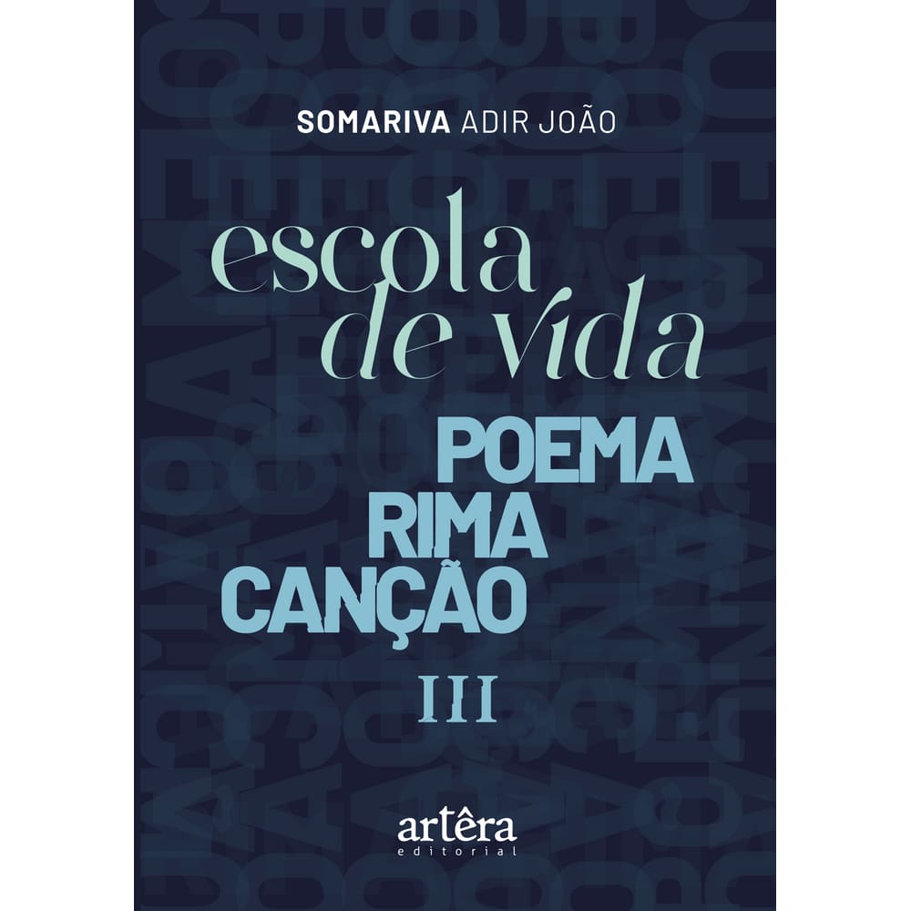 Escola de Vida: Poema Rima Canção III